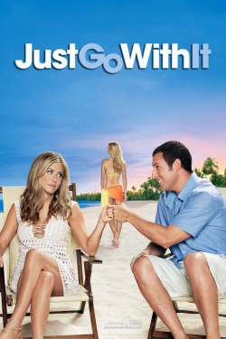 Watch Just Go with It movies free online