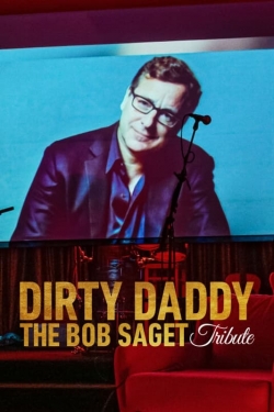 Watch Dirty Daddy: The Bob Saget Tribute movies free online