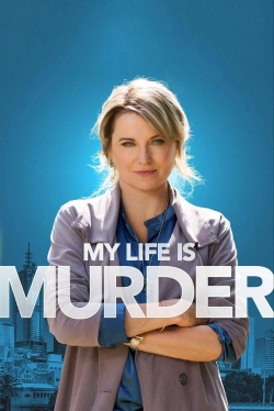 Watch My Life Is Murder movies free online