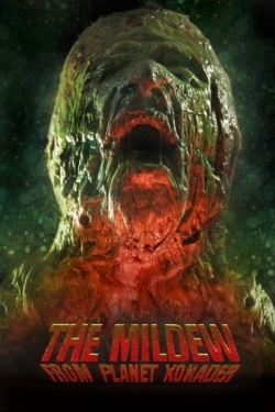 Watch The Mildew from Planet Xonader movies free online