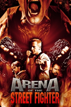 Watch Arena of the Street Fighter movies free online