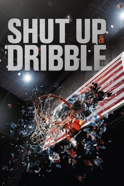 Watch Shut Up and Dribble movies free online