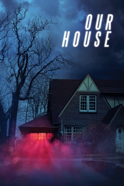 Watch Our House movies free online