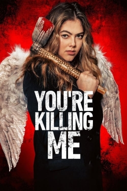 Watch You’re Killing Me movies free online