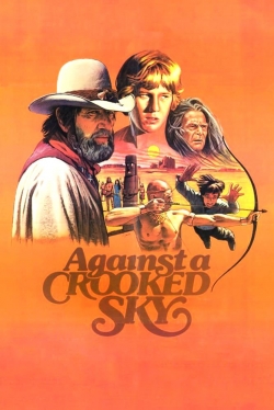 Watch Against a Crooked Sky movies free online