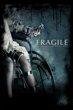 Watch Fragile movies free online