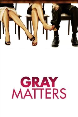 Watch Gray Matters movies free online