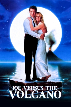 Watch Joe Versus the Volcano movies free online